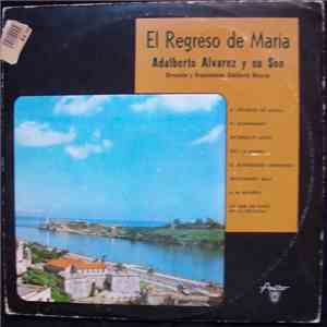 Adalberto Alvarez Y Su Son - El Regreso De Maria album