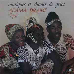 Adama Dramé - "Djeli" - Musiques Et Chants De Griot album