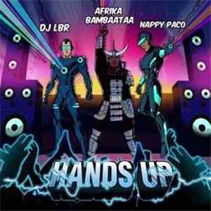 Afrika Bambaataa, DJ LBR, Nappy Paco - Hands Up album