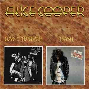 Alice Cooper / Alice Cooper  - Love It To Death / Trash album