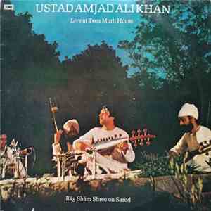 Amjad Ali Khan - Live At Teen Murti House album