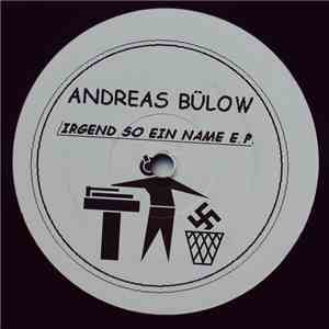Andreas Bülow - Irgend So Ein Name E.P. album