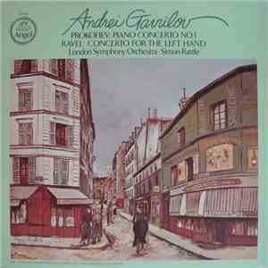 Andrei Gavrilov - Prokofiev, Ravel, London Symphony Orchestra, Simon Rattle - Piano Concerto No. 1 / Concerto For The Left Hand album