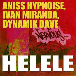 Aniss Hypnoise, Ivan Miranda, Dynamik Dave - Helele album