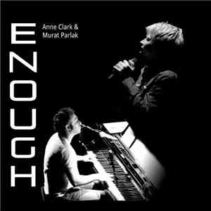 Anne Clark & Murat Parlak - Enough album