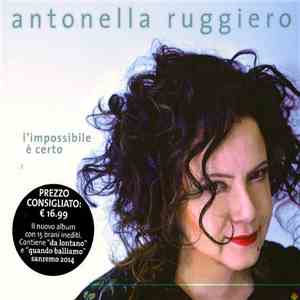 Antonella Ruggiero - L'Impossibile È Certo album