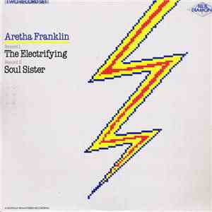 Aretha Franklin - The Electrifying Aretha Franklin/Soul Sister album