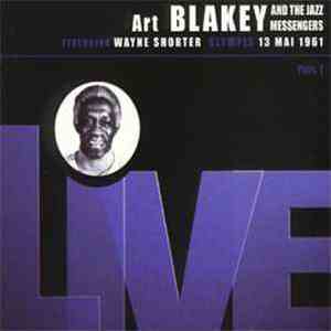 Art Blakey & The Jazz Messengers Featuring Wayne Shorter - Olympia 13 Mai 1961 Part 1 album