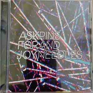 Ask For Joy - Pins And Needles album