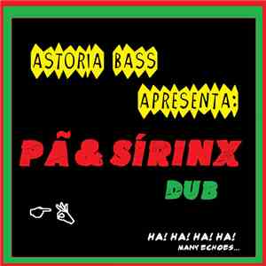 Astoria Bass - Pã & Sírinx Dub album