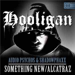 Audio Psychos & Shadowphaxx - Something New / Alcatraz album