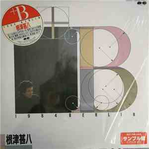 根津甚八 - +B 1984 Berlin album