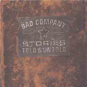 Bad Company  - Stories Told & Untold album