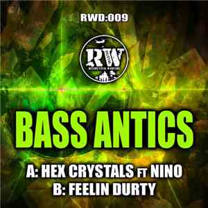 Bass Antics - Hex Crystals / Feeling Durty album