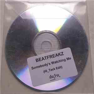 BeatFreakz - Somebody's Watching Me (Hi_Tack Edit) album