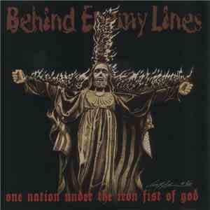 Behind Enemy Lines - One Nation Under The Iron Fist Of God album
