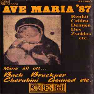 Benkő, Czidra, Demjén, Zsoldos - Ave Maria '87 - Mária Áll Ott... album