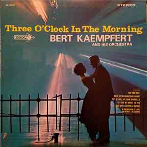 Bert Kaempfert And His Orchestra - Three O'Clock In The Morning album