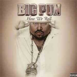 Big Pun - How We Roll album