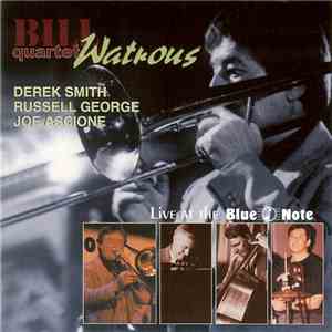 Bill Watrous Quartet - Live At The Blue Note album