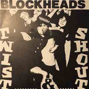 Blockheads - Twist & Shout album