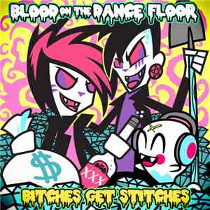 Blood On The Dance Floor - Bitches Get Stitches (Remastered) album