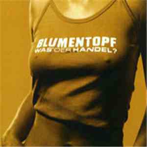 Blumentopf - Was' Der Handel? album