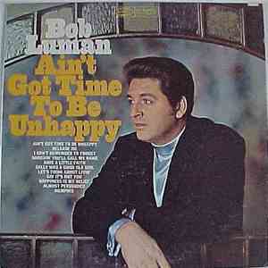 Bob Luman - Ain't Got Time To Be Unhappy album