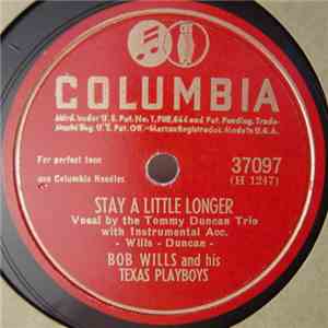 Bob Wills And His Texas Playboys - Stay A Little Longer / I Can't Go On This Way album