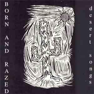 Born And Razed - Desert Songs album