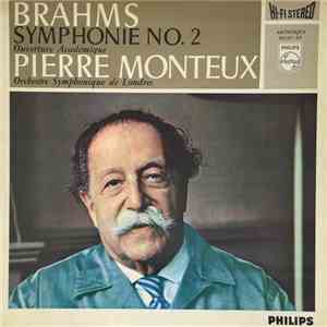 Brahms, Pierre Monteux, Orchestre Symphonique De Londres - Symphonie No.2 / Overture Académique album