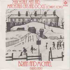 Brian & Michael (Burke & Jerk) - Matchstalk Men And Matchstalk Cats And Dogs (Lowry's Song) album