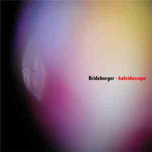 Brideburger - Kaleidoscope album