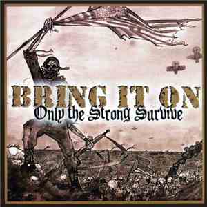 Bring It On - Only The Strong Survive album