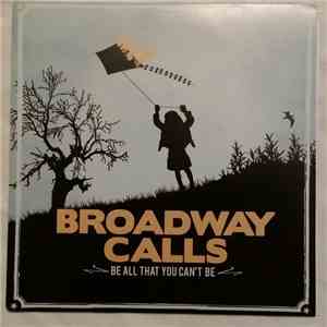 Broadway Calls - Be All That You Can't Be album