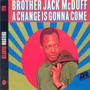Brother Jack McDuff - A Change Is Gonna Come album