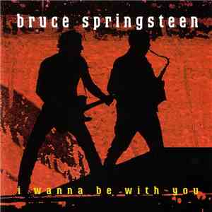 Bruce Springsteen - I Wanna Be With You album
