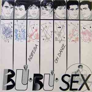 Bu Bu Sex - Indifesa / Oh Dance album