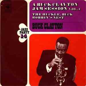 Buck Clayton - The Huckle-Buck And Robbins' Nest (A Buck Clayton Jam Session) album