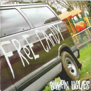 Bumpin Uglies  - Free Candy album