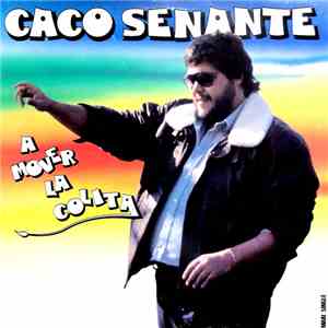 Caco Senante - A Mover La Colita album
