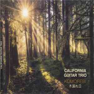 California Guitar Trio - Komorebi 木漏れ日 album