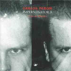 Carlos Peron - Impersonator 3 - "Cris De Plaisir" album
