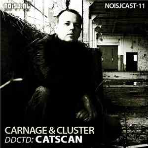 Carnage & Cluster - ddctd: Catscan album