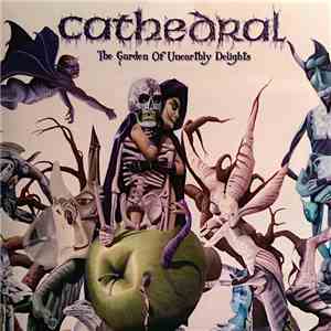 Cathedral - The Garden Of Unearthly Delights album