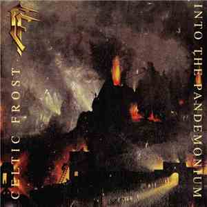 Celtic Frost - Into The Pandemonium album