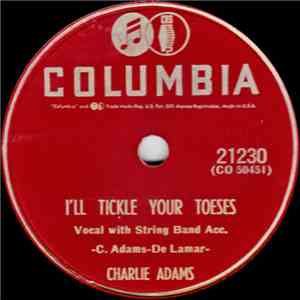 Charlie Adams  - I'll Tickle Your Toeses / You've Wounded The Heart album