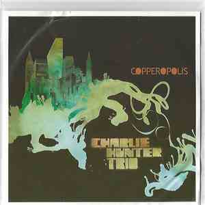 Charlie Hunter Trio - Copperopolis album