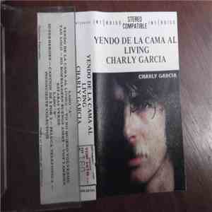 Charly Garcia - Yendo De La Cama Al Living album