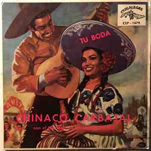 Chinaco Carbajal Con el Mariachi de Waldemar Gomes  - Tu Boda album
